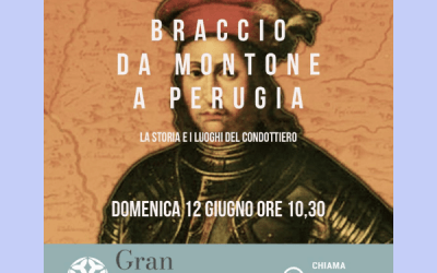 Braccio da Montone a Perugia. La storia e i luoghi del condottiero