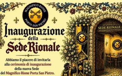 Inaugurazione della sede del Magnifico Rione Porta San Pietro